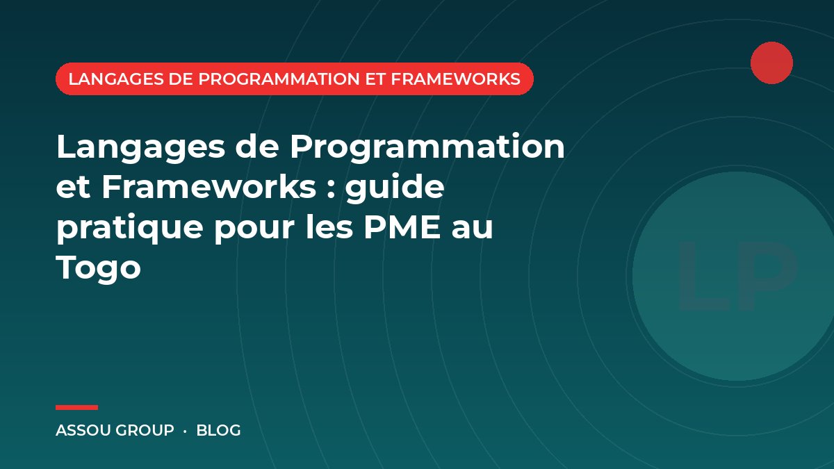 Langages de Programmation et Frameworks : guide pratique pour les PME au Togo