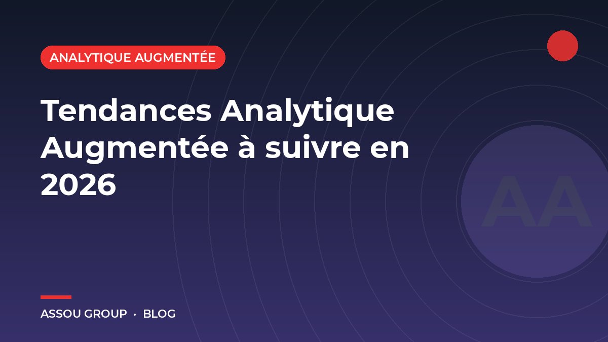 Tendances Analytique Augmentée à suivre en 2026