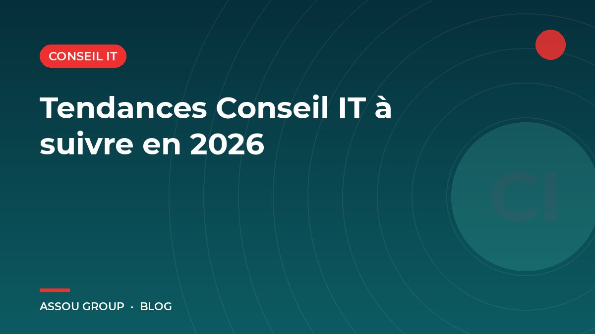 Tendances Conseil IT à suivre en 2026