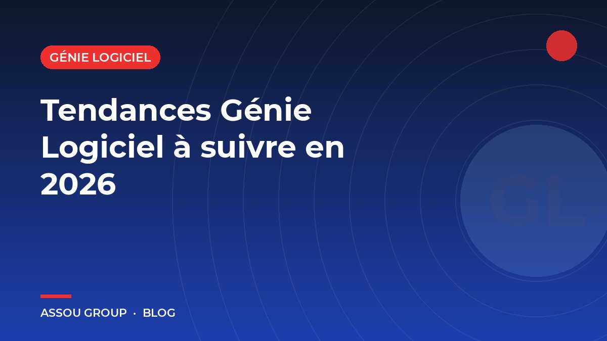 Tendances Génie Logiciel à suivre en 2026 - Blog Assou Group Togo