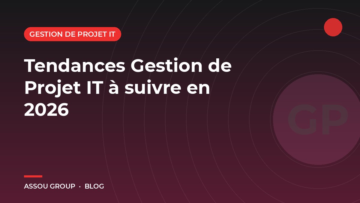 Tendances Gestion de Projet IT à suivre en 2026