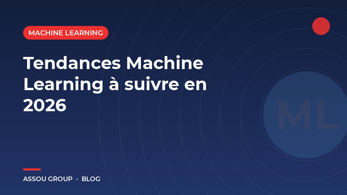 Tendances Machine Learning à suivre en 2026