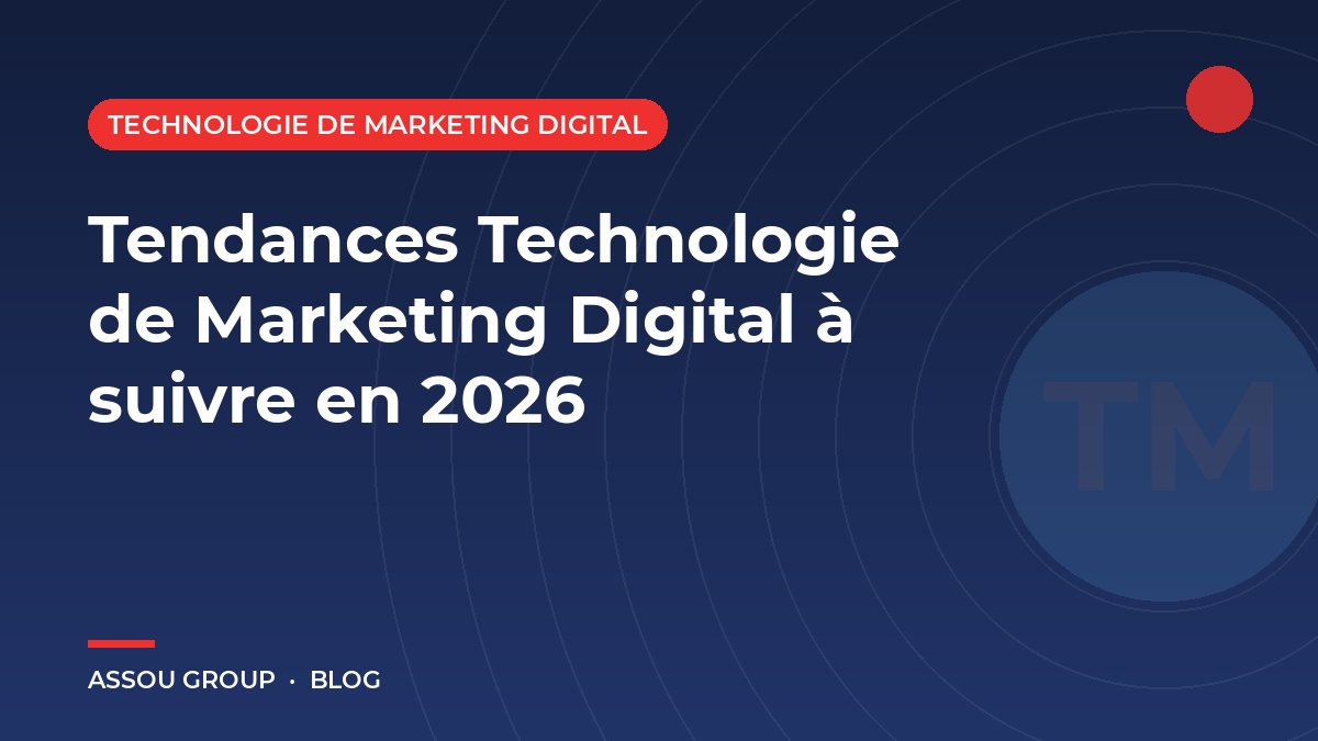 Tendances Technologie de Marketing Digital à suivre en 2026
